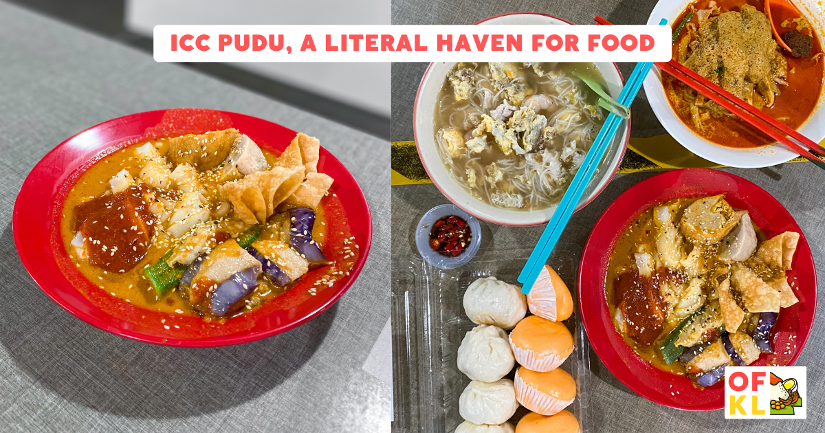 We ordered the 4 famous food from ICC Pudu to see if they are overrated